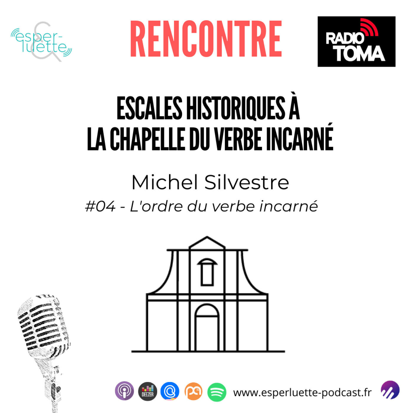 Escales historiques à la Chapelle du Verbe Incarné #04