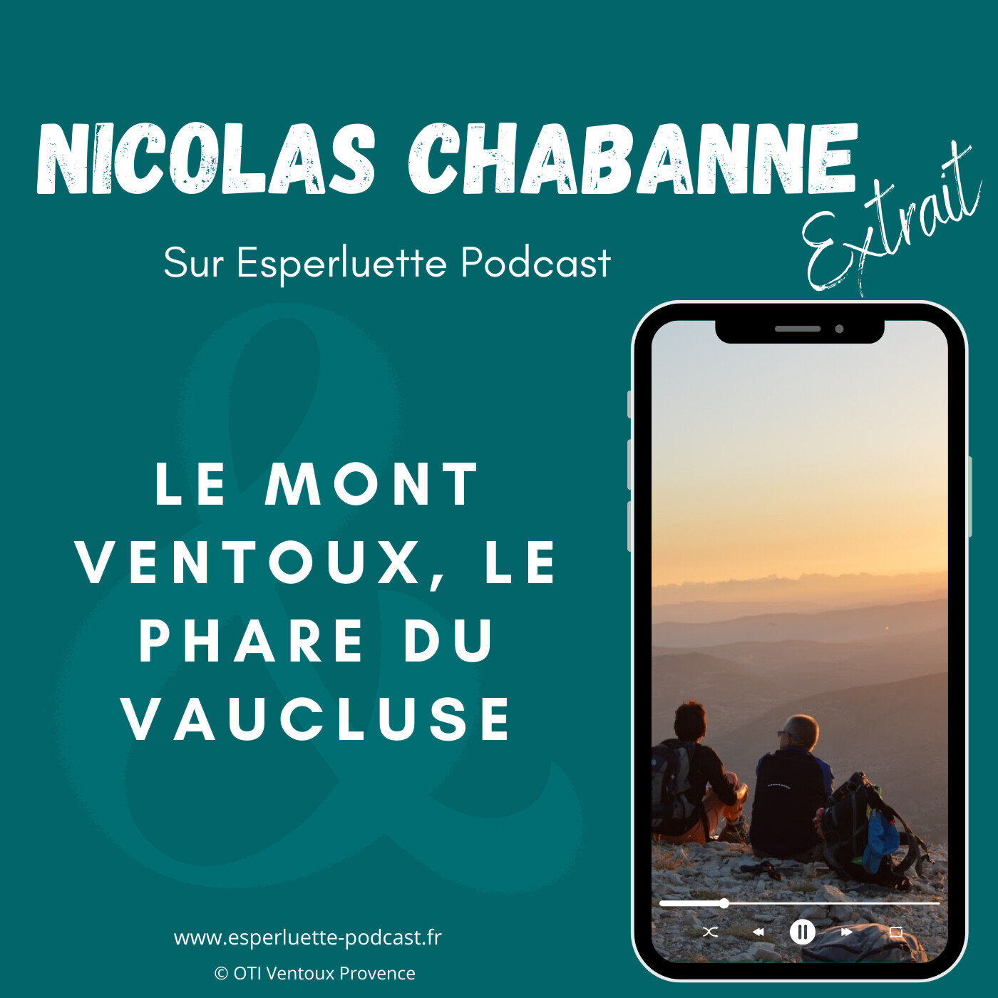 [Extrait] Nicolas Chabanne - Le Mont Ventoux : le phare du Vaucluse