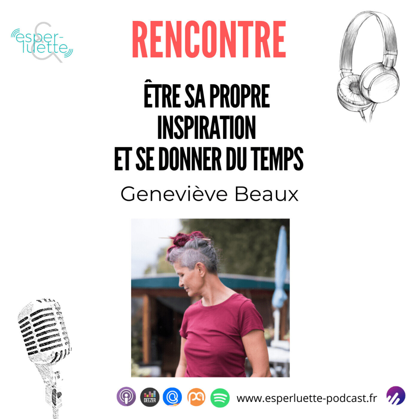Geneviève Beaux - Etre sa propre inspiration et se donner du temps