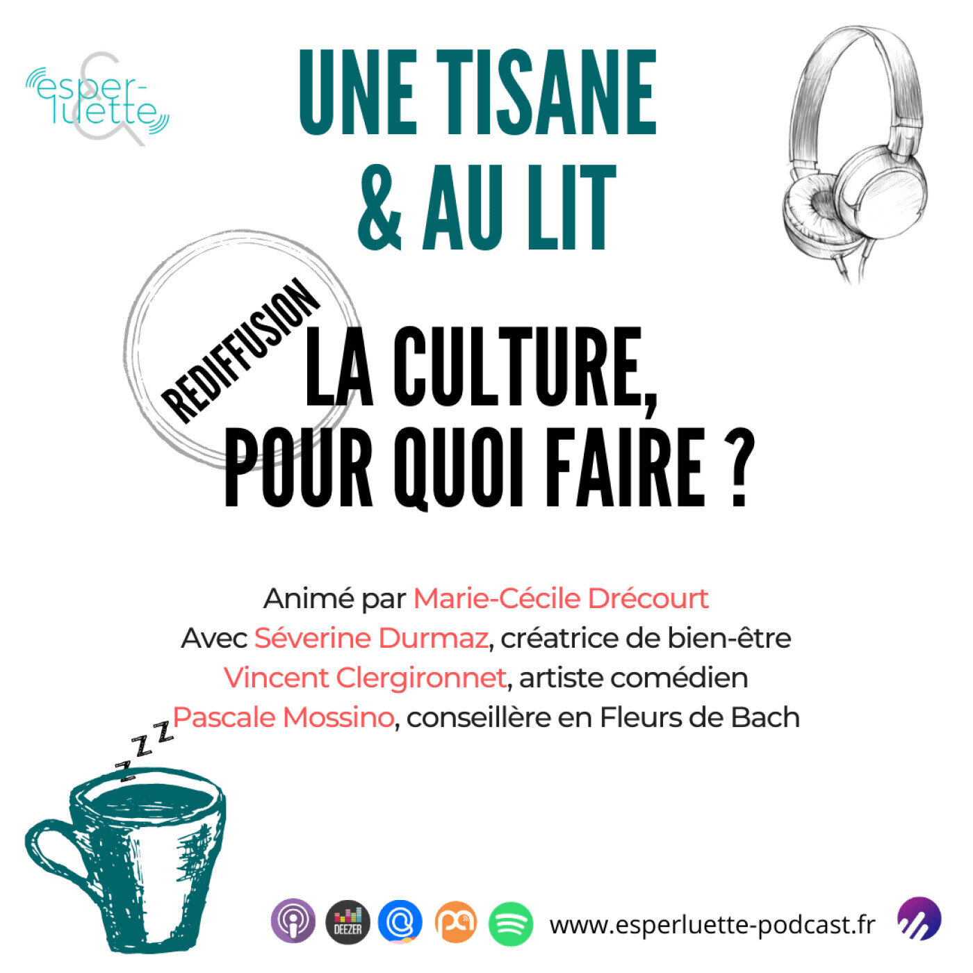 [Rediffusion] La culture, pour quoi faire ? - Une tisane & au lit