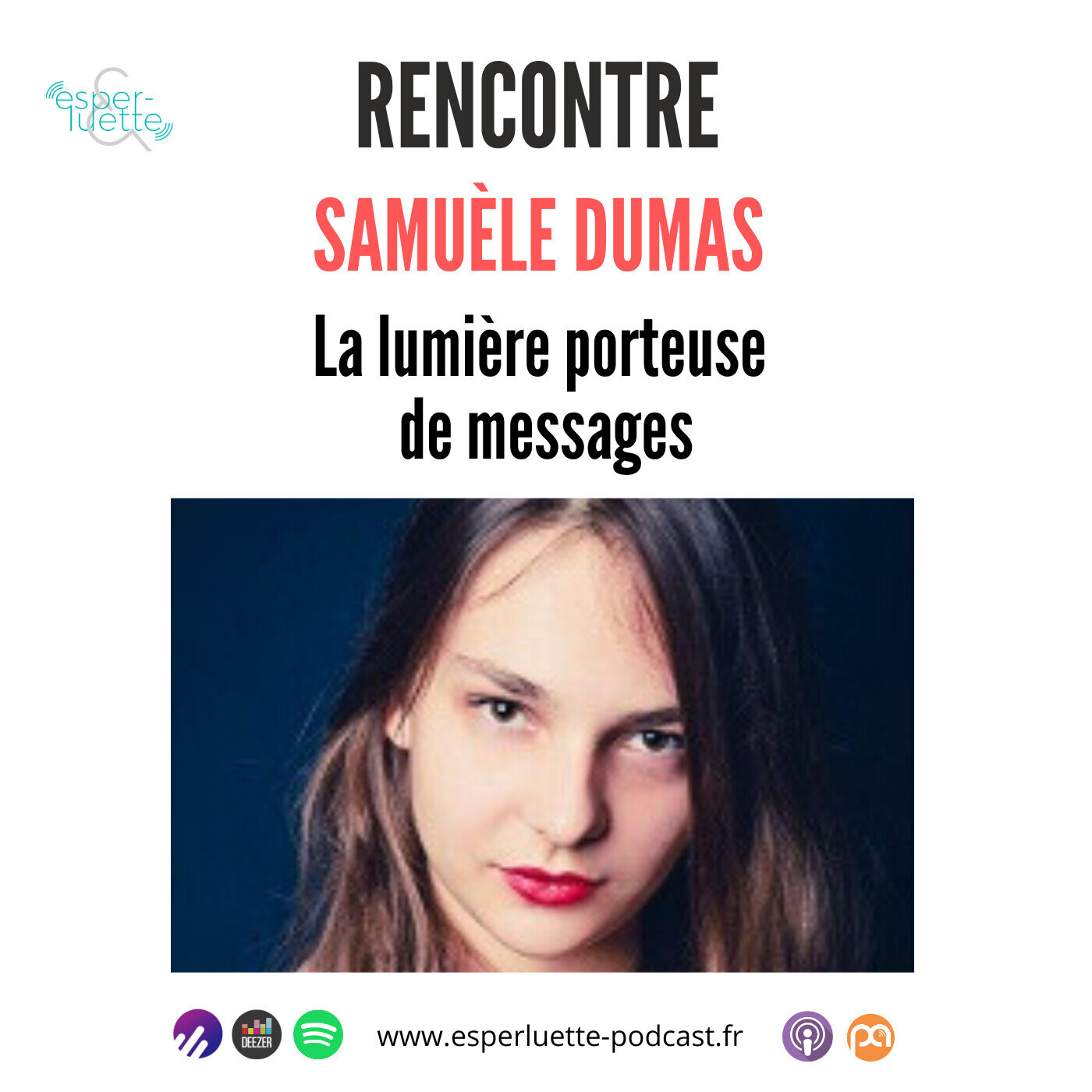 Samuèle Dumas, la lumière porteuse de messages - Rencontres