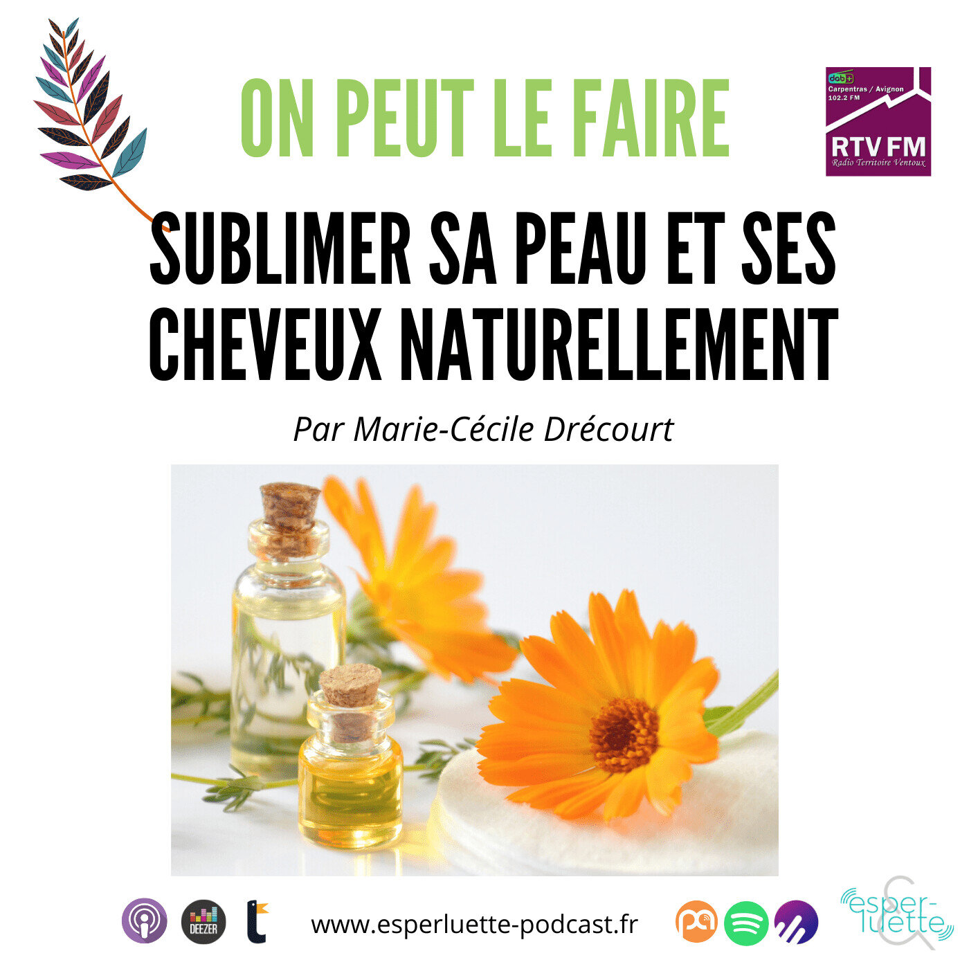 Sublimer sa peau et ses cheveux naturellement - On peut le faire