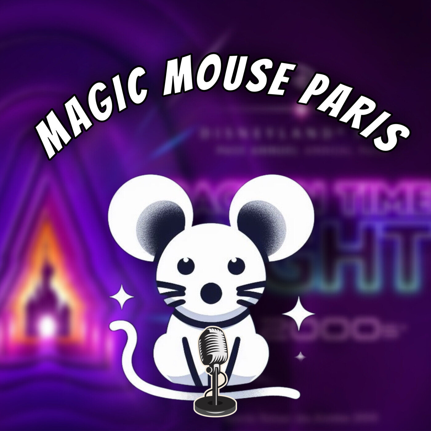 MAGIC MOUSE PARIS - Podcast Disney