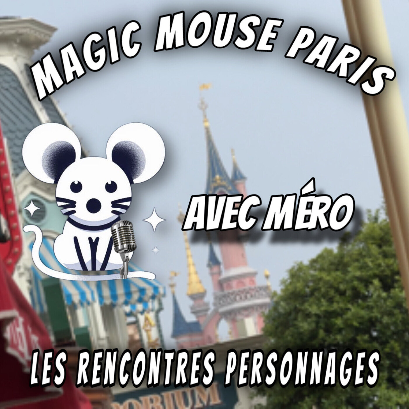 MAGIC MOUSE PARIS - Podcast Disney