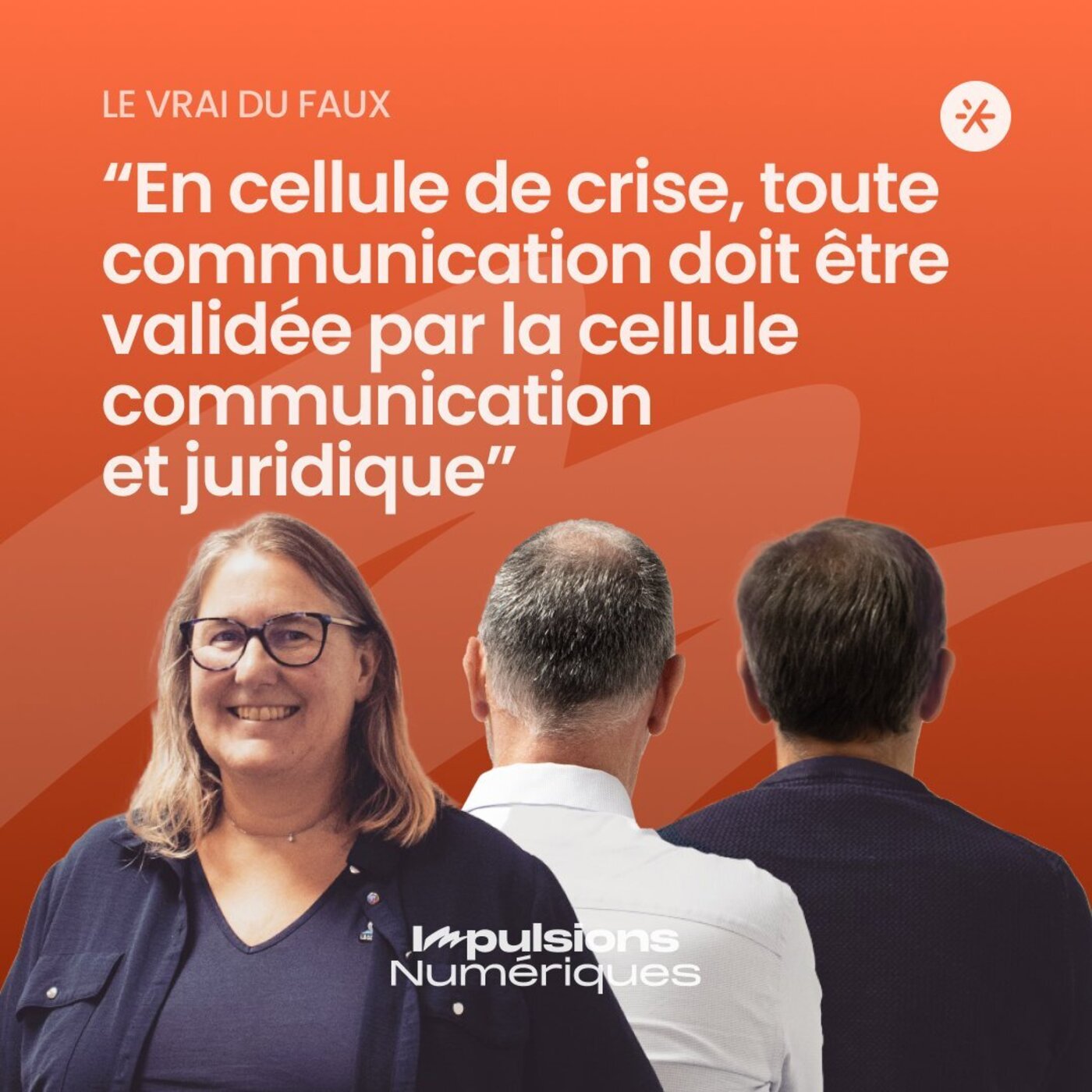En cellule de crise, toute communication doit être validée par la cellule communication et juridique