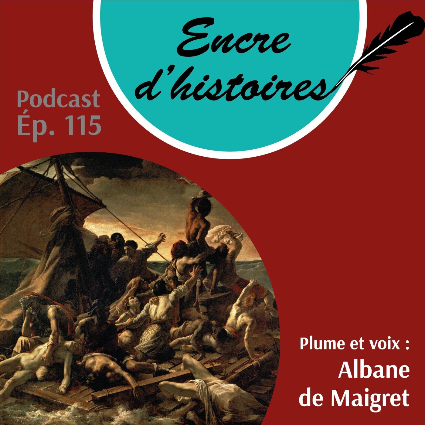 Épisode 115 : Les naufragés de La Méduse