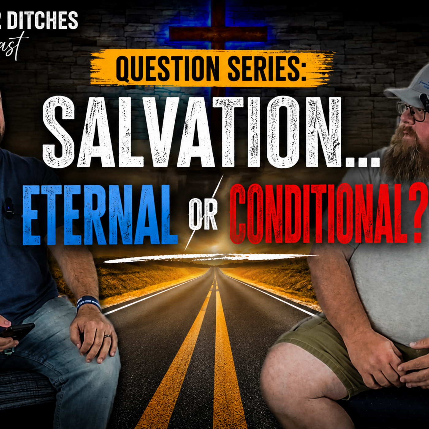 Question Series: Salvation... Eternal or Conditional? episode artwork