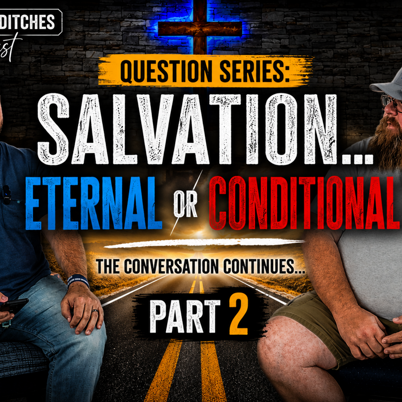 Question Series: Salvation... Eternal or Conditional? Pt.2 episode artwork