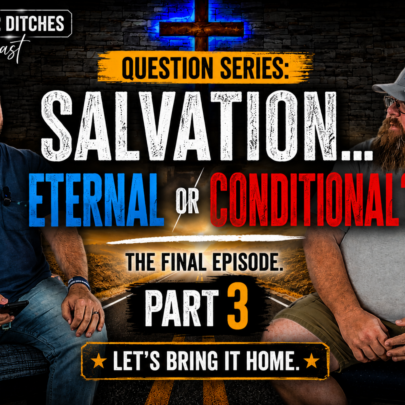 Question Series: Salvation... Eternal or Conditional? Pt.3 episode artwork