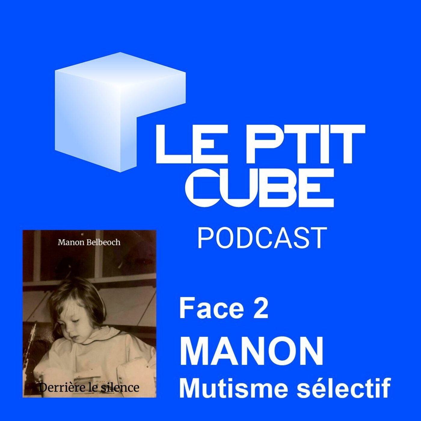 FACE 2 : ATTEINTE DE MUTISME SÉLECTIF, ELLE ÉCRIT UN LIVRE episode artwork