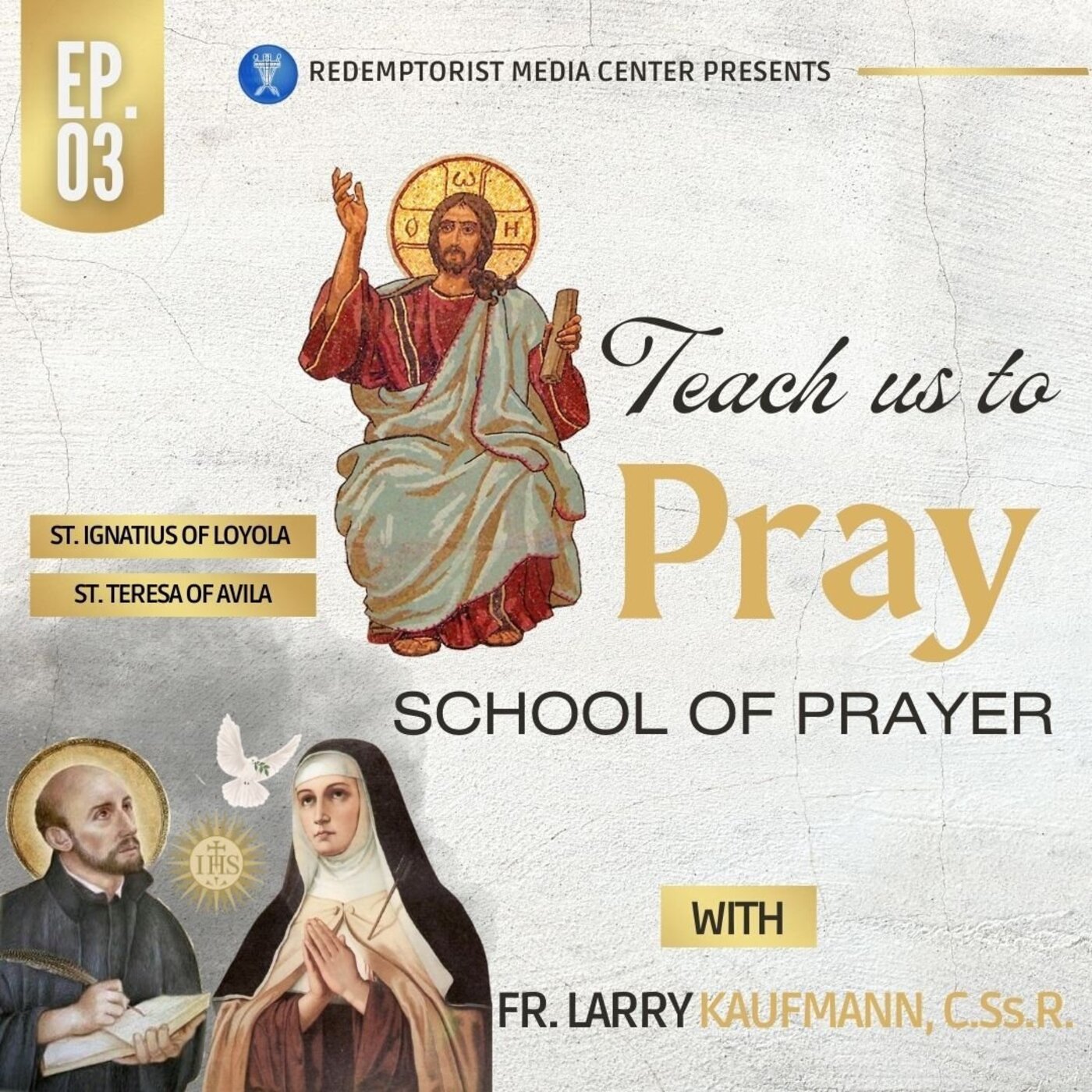 Ep 03 - TEACH US TO PRAY - St Ignatius of Loyola and St Teresa of Avila ...