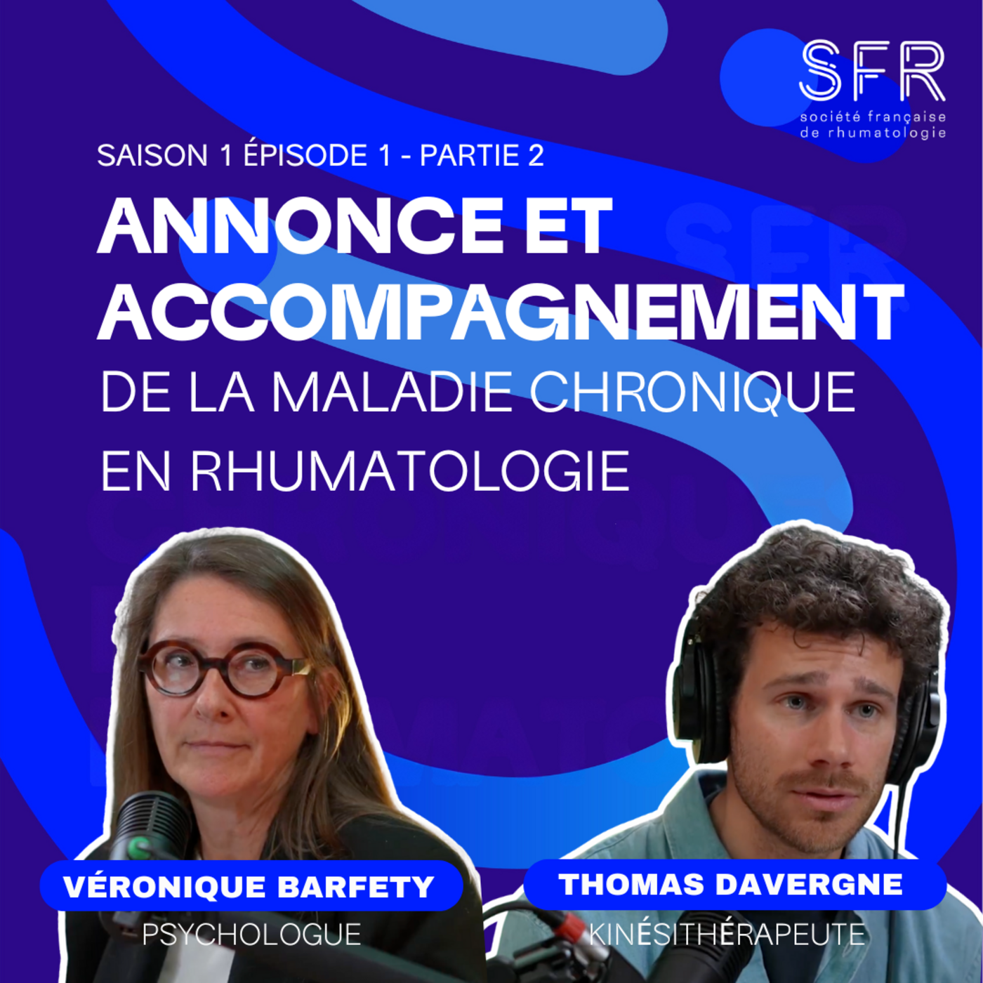 Annonce et accompagnement de la maladie chronique en rhumatologie (partie 2) episode artwork
