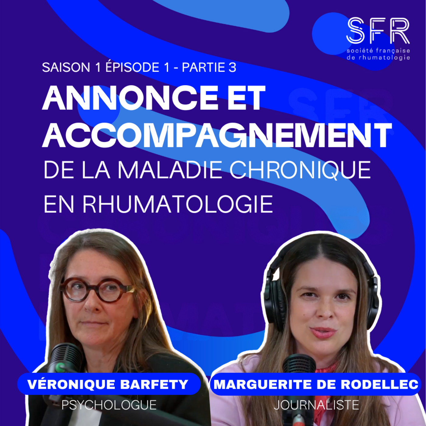 Annonce et accompagnement de la maladie chronique en rhumatologie (partie 3) episode artwork
