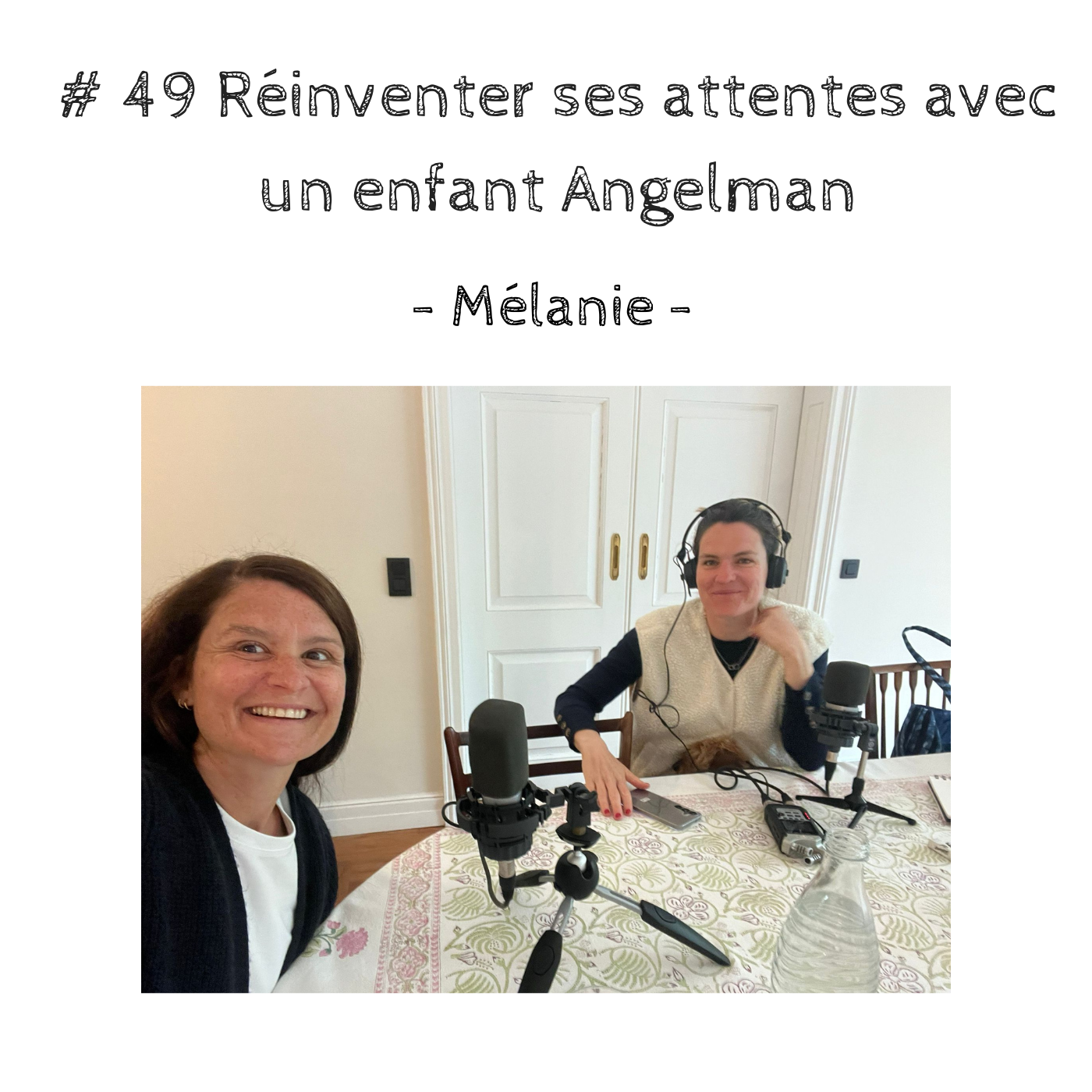 # 49 Réinventer ses attentes avec un enfant Angelman
