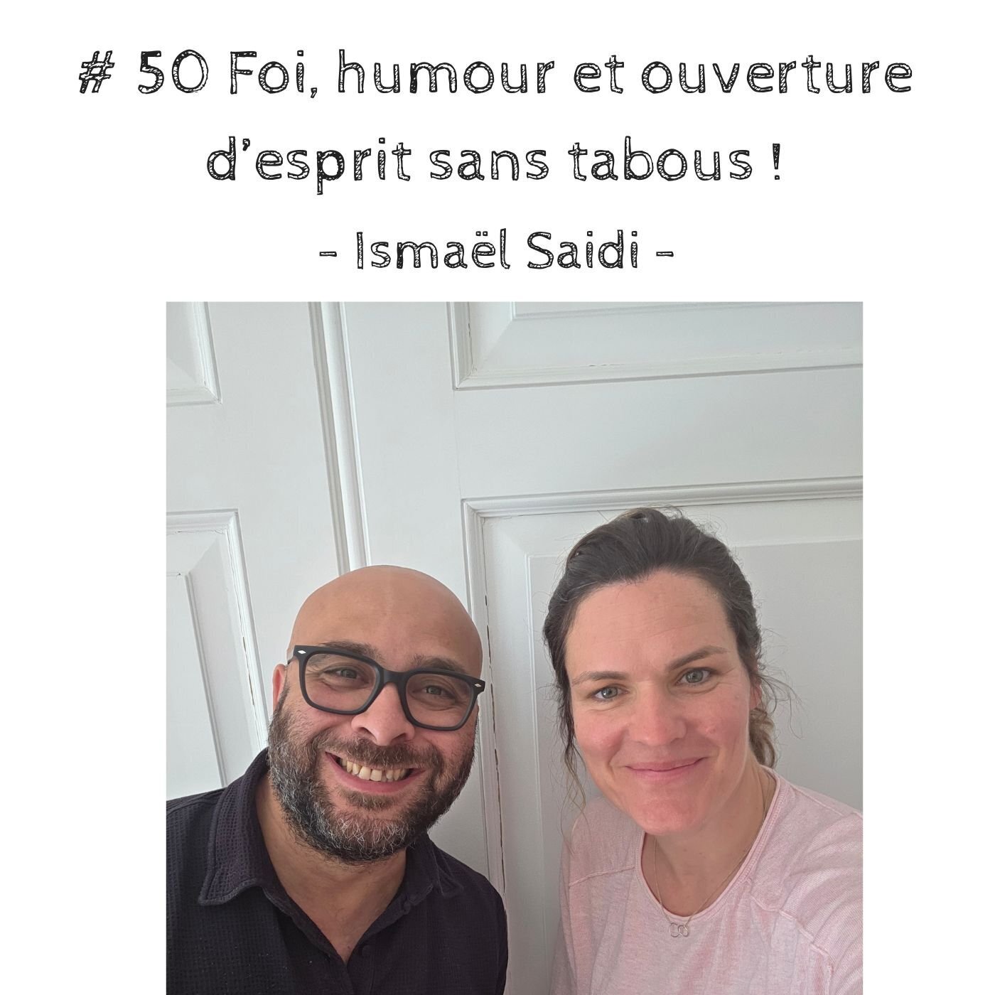 # 50 Foi, humour et ouverture d'esprit sans tabous !