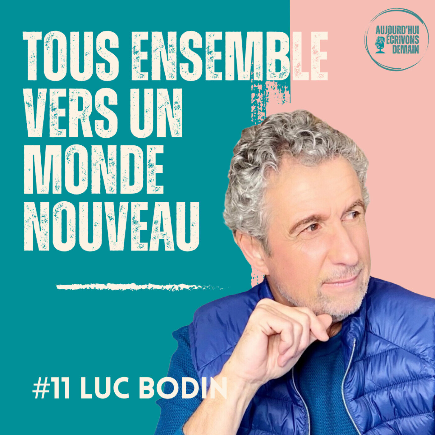 Aujourd\'hui, écrivons demain : lumière sur les Acteurs du Nouveau Monde