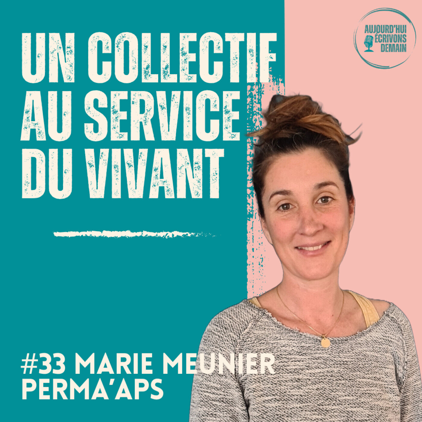 Aujourd\'hui, écrivons demain : lumière sur les Acteurs du Nouveau Monde