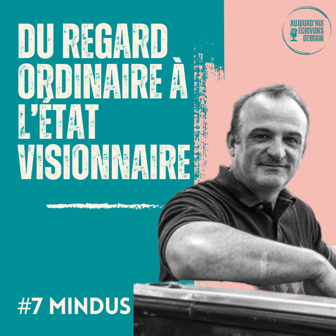 Aujourd\'hui, écrivons demain : lumière sur les Acteurs du Nouveau Monde
