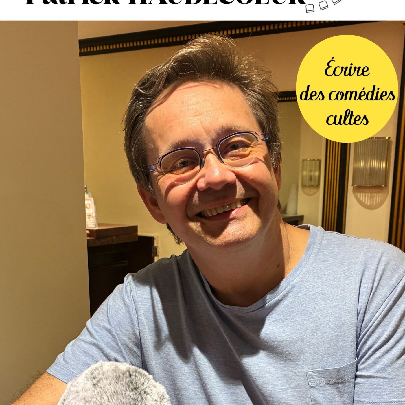 Patrick Haudecoeur, auteur, comédien et metteur en scène