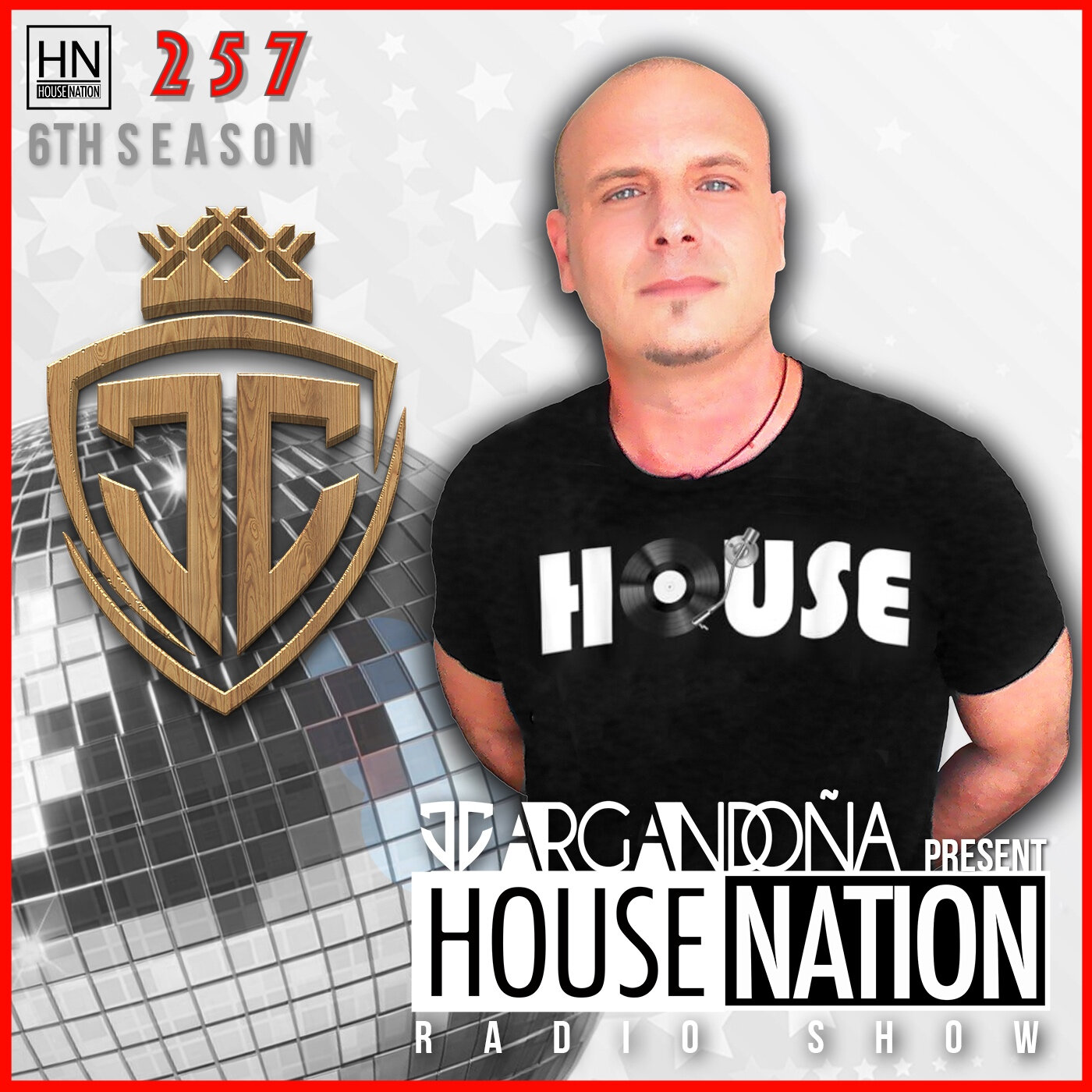 HOUSE NATION Radio Show by JC ARGANDOÑA Episode 257