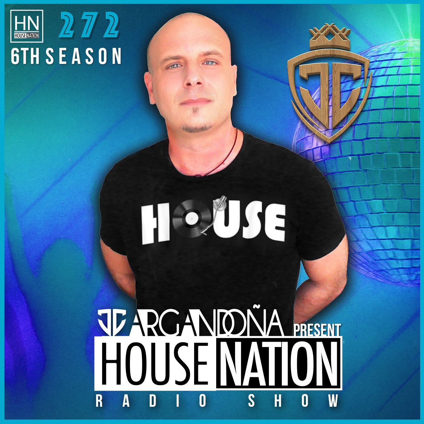 HOUSE NATION Radio Show by JC ARGANDOÑA Episode 272