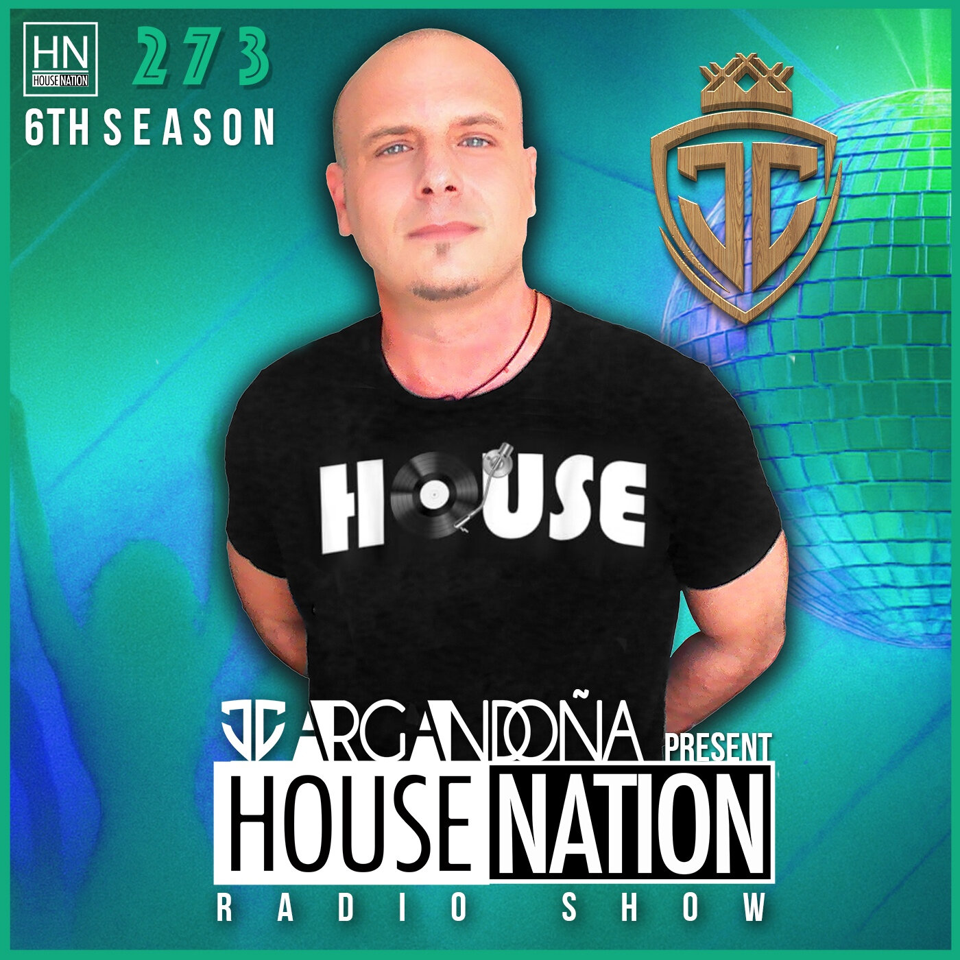 HOUSE NATION Radio Show by JC ARGANDOÑA Episode 273
