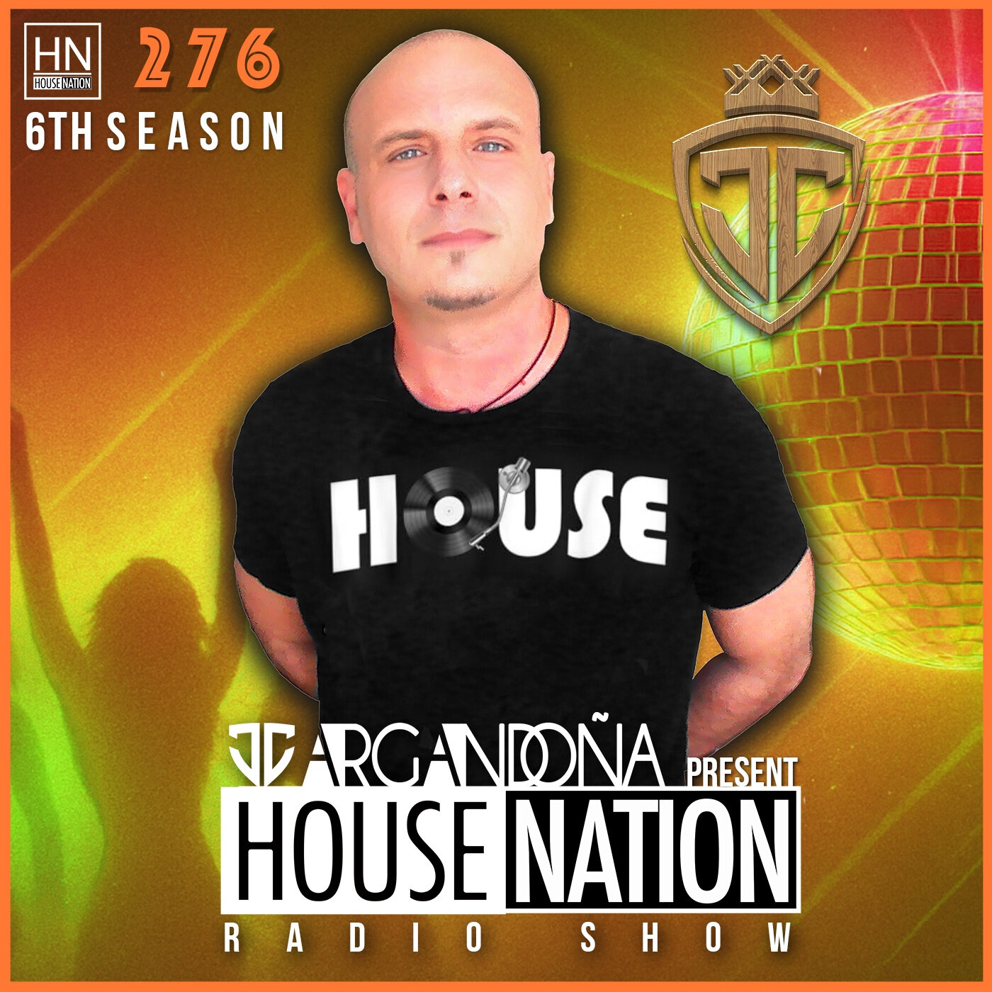 HOUSE NATION Radio Show by JC ARGANDOÑA Episode 276.