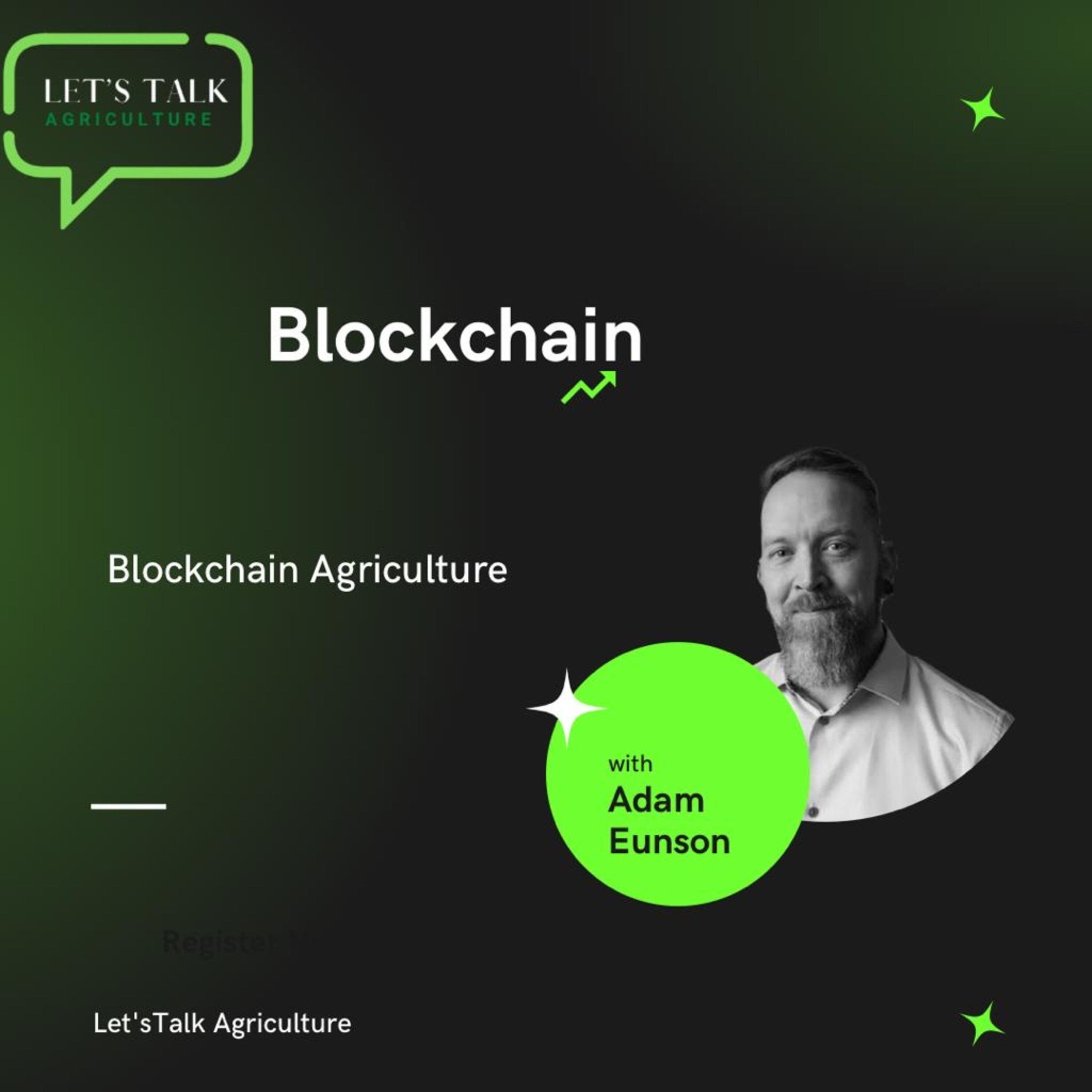 BLOCKCHAIN AGRICULTURE WITH ADAM EUNSON • Podcast • The Let's Talk ...