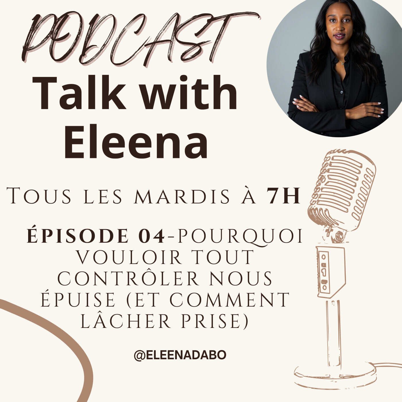 Episode 04-Pourquoi vouloir tout contrôler nous épuise (et comment lâcher prise)