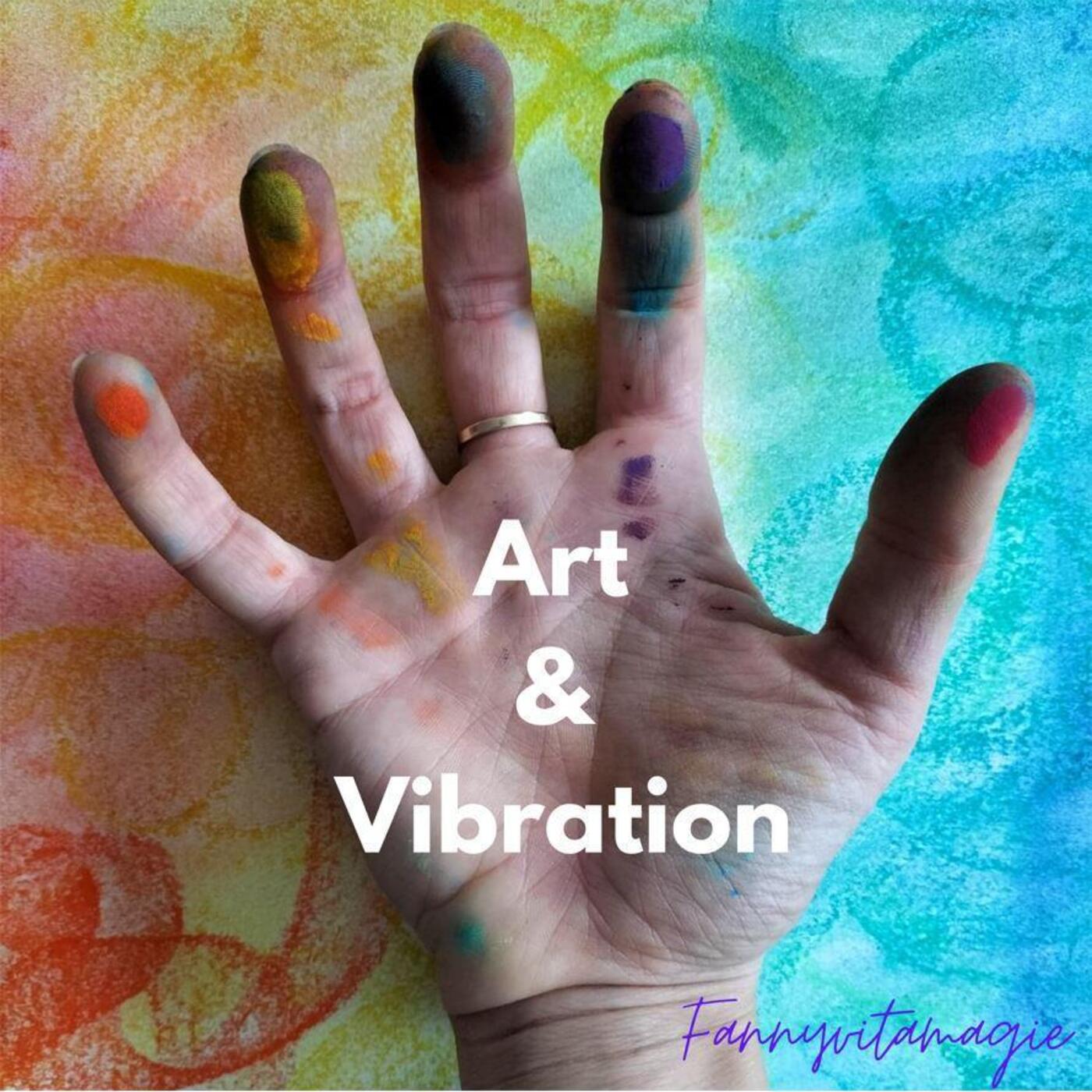 Art Vibration Podcast Fannyvitamagie