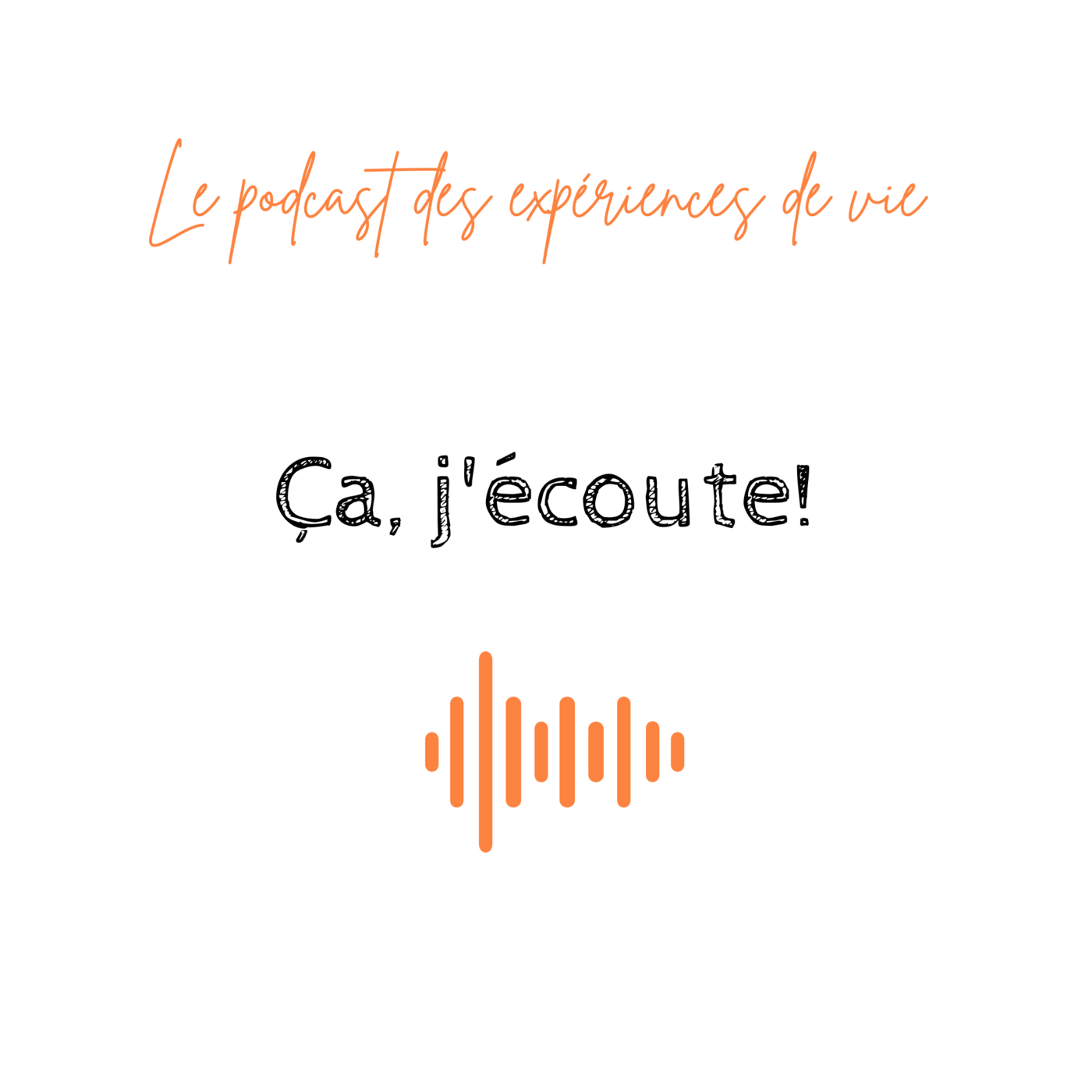 Ça, j'écoute !