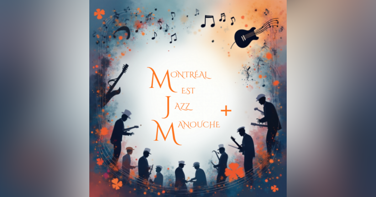 Montréal est jazz manouche plus • Podcast