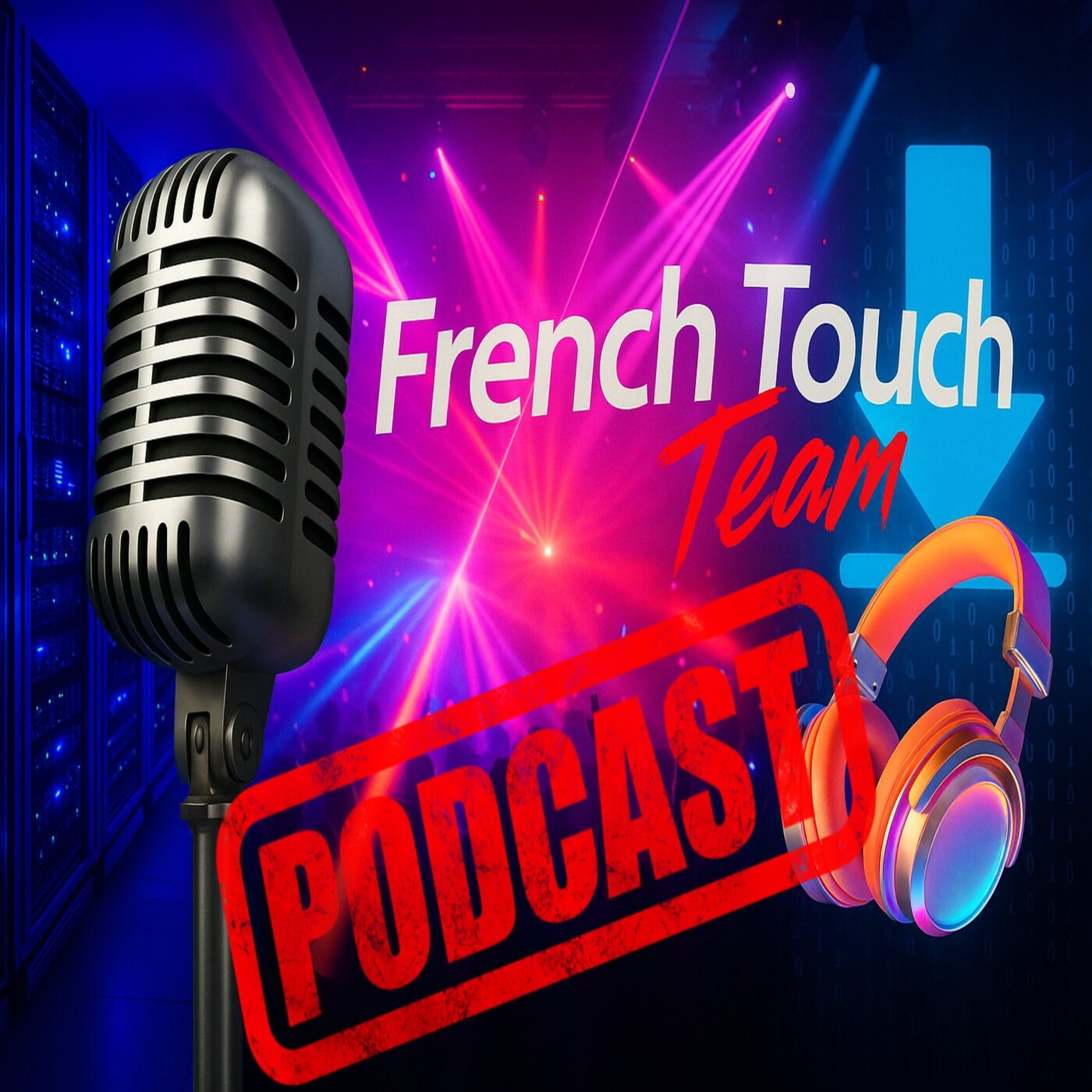 "FRENCH TOUCH TEAM" PODCAST podcast artwork
