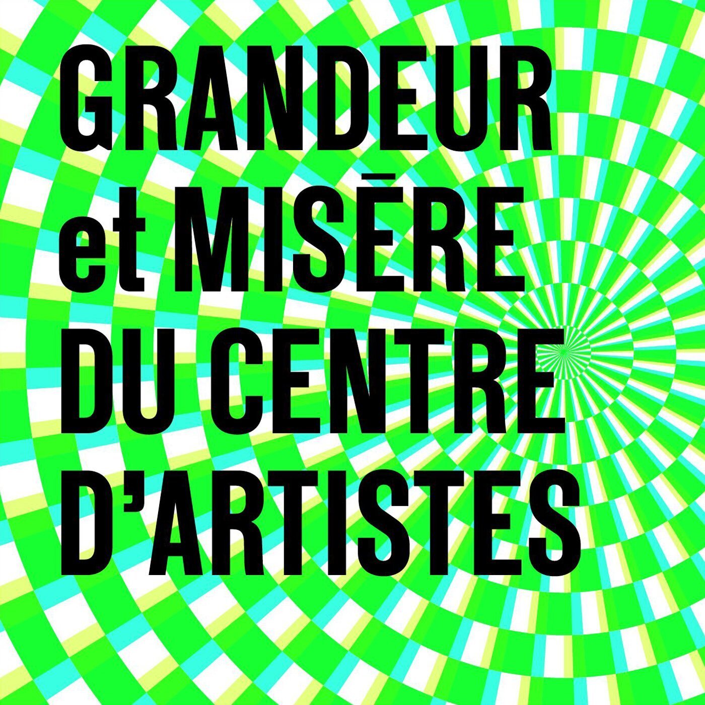 Grandeur et misère du centre d’artistes podcast artwork