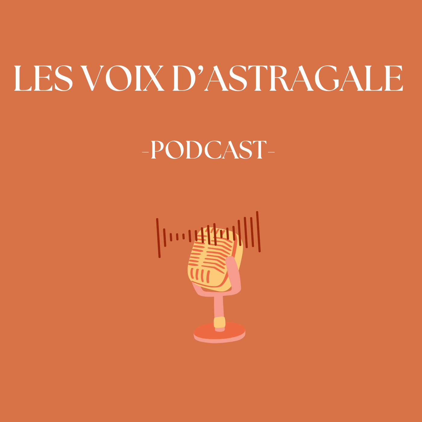Les Voix d'Astragale, le podcast de l'Agence Astragale