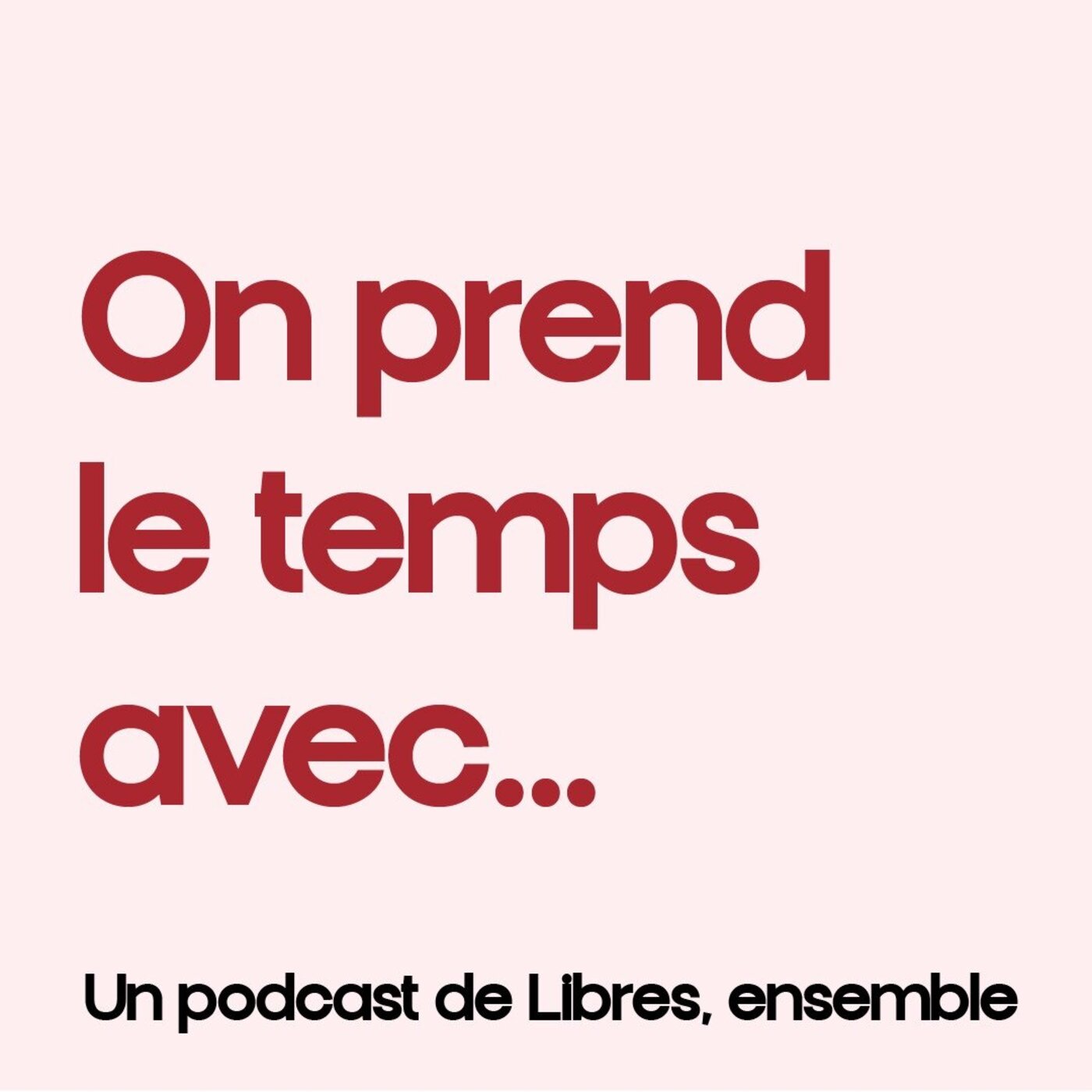 On prend le temps avec...