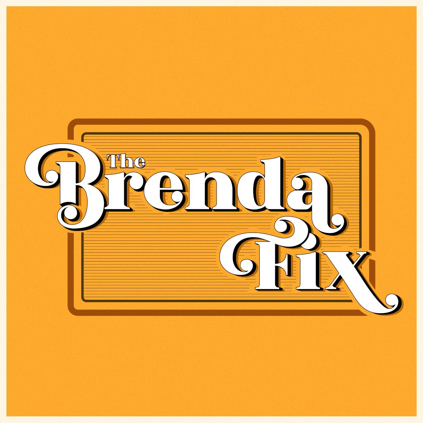 The Brenda Fix