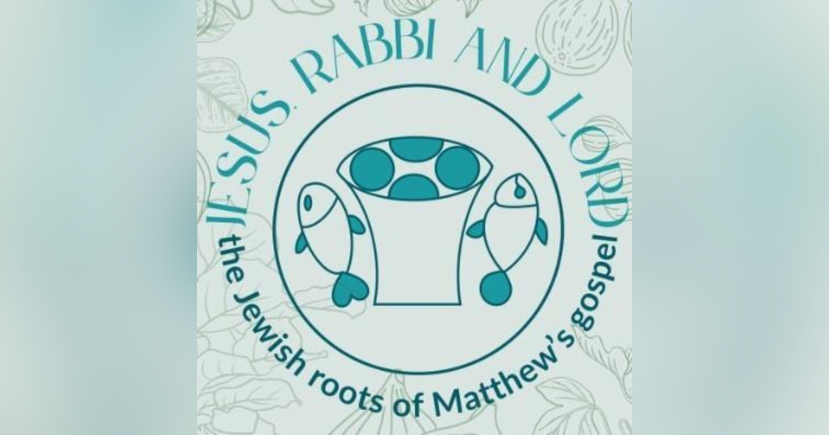 Jesus Rabbi and Lord | Experience Him through the eyes of the first ...