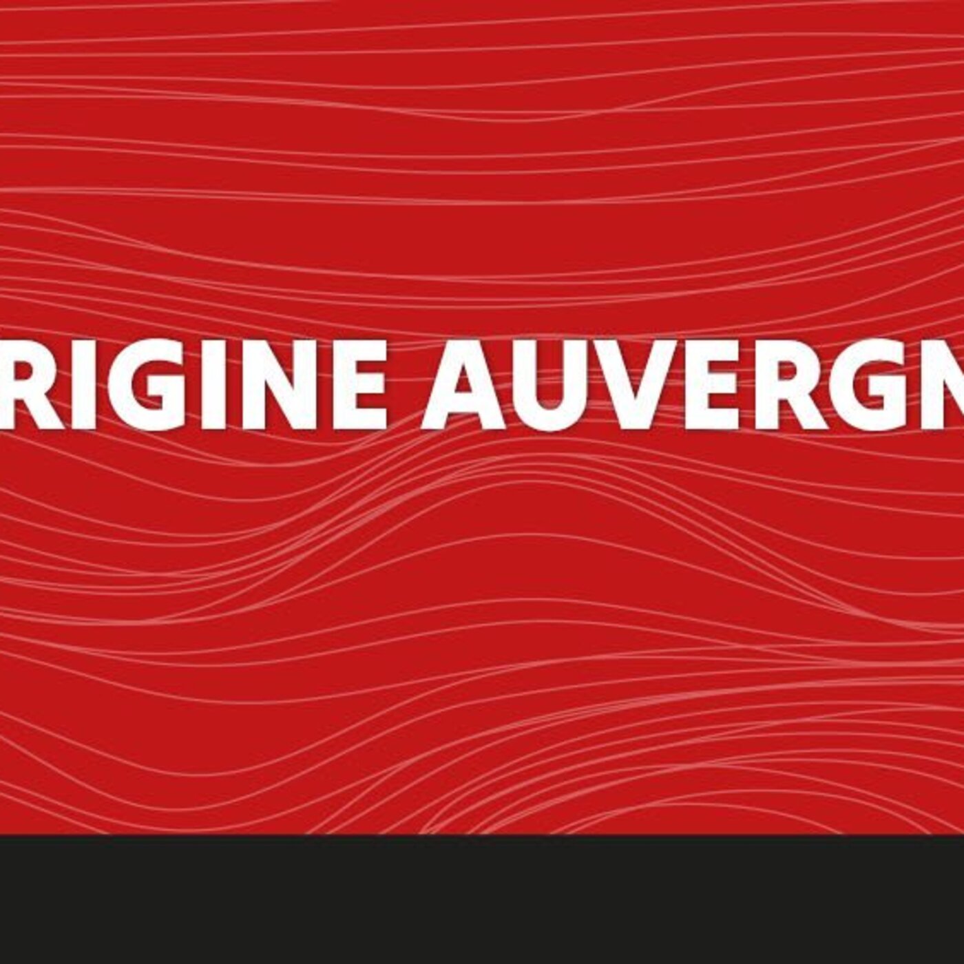 Emission Spéciale - Origine Auvergne